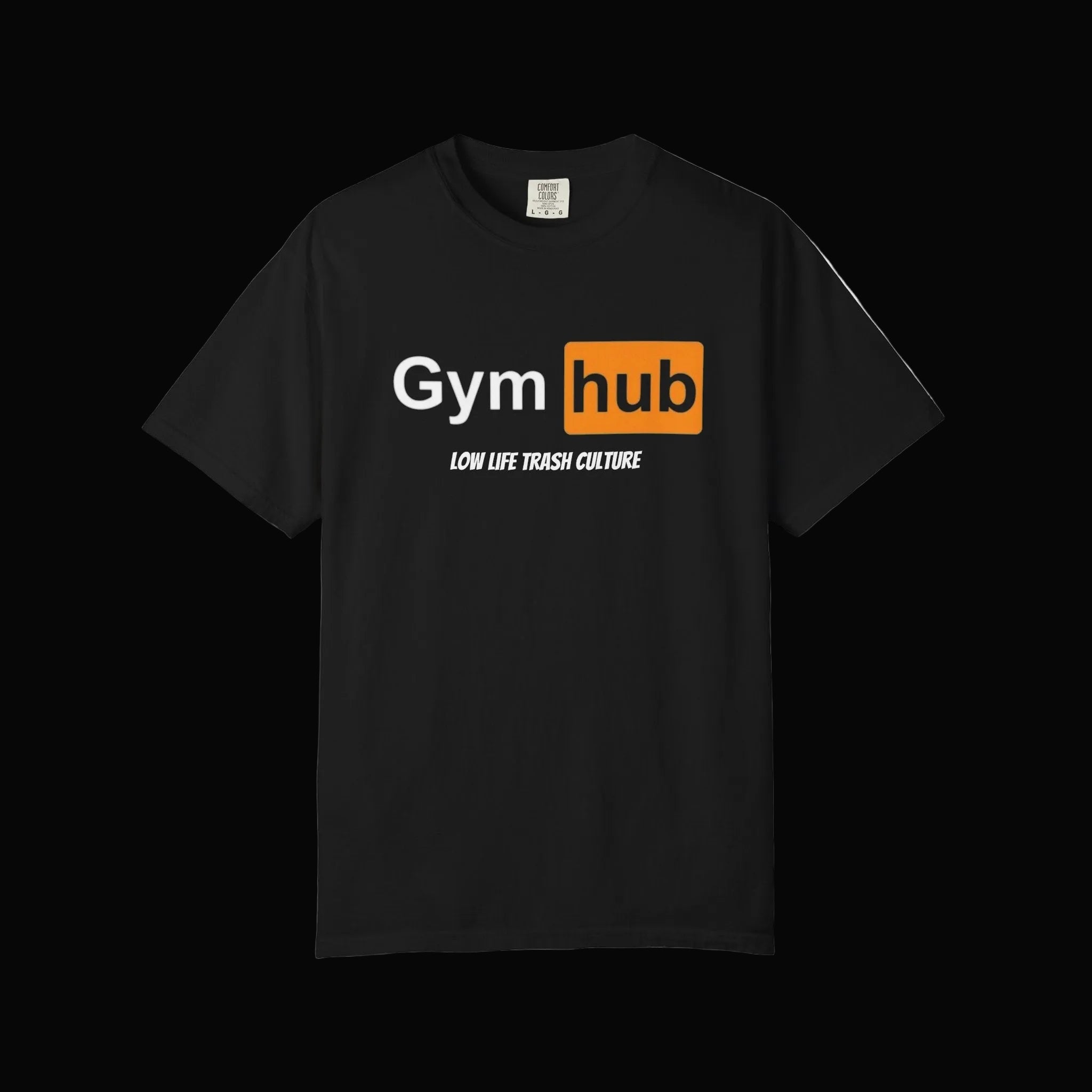 Gym Hub T-Shirt - 'Low Life Trash Culture' Funny Gym Tee