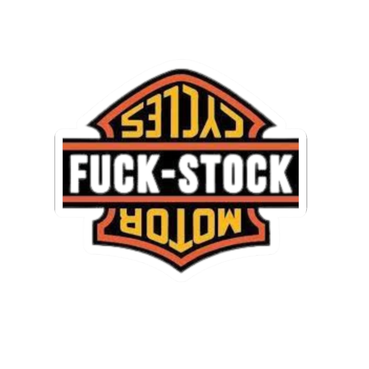Fuck Stock -Cut Stickers Laptop Decals, Car Accessories, Gift for Riders, Custom Cool Stickers